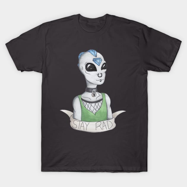 Stay Rad - Punk Alien T-Shirt by DILLIGAFM8